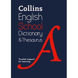 Collins School Dictionary & Thesaurus: Trusted Support For Learning [Second Edition]