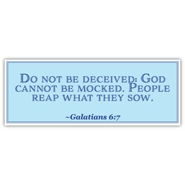 Galatians 6:7 | Do not be deceived: God Cannot be Mocked | Car Sticker 3x8 inches
