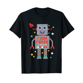 I Am Four Robot Funny Robotics 4 Year Old Birthday Party T-Shirt