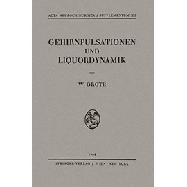 Gehirnpulsationen und Liquordynamik (Acta Neurochirurgica Supplement, 12, Band 12)