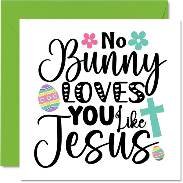 Easter Cards Religious - No Bunny Loves You Like Jesus - Happy Easter Card Friend, Bible Easter Cards, Christian Easter Gifts, 145mm x 145mm Spring Seasonal Greeting Cards for Family and Friends