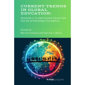 Current Trends in Global Education: Bridging K-12 and Higher Education for an Interconnected World