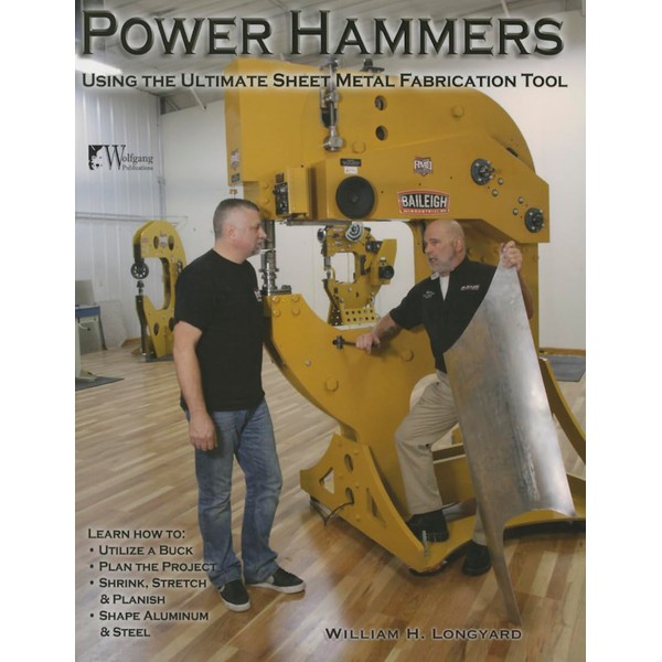 Power Hammers: Using the Ultimate Sheet Metal Fabrication Tool