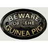 "BEWARE OF THE GUINEA PIG" HOUSE/GARDEN WALL PLAQUE (BLACK) WITH