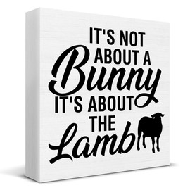 Easter Decor - Easter Decorations for Home - It's Not About a Bunny It's About the Lamb Wooden Sign Home Living Room Desk Shelf Table Decor 5×5 Inches