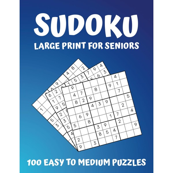 Sudoku Large Print for Seniors: 100 Easy to Medium Skill