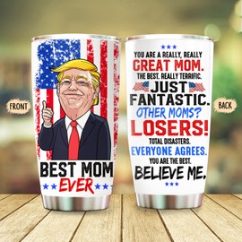 Kingdom09 Best Mom Ever Tumbler, Trump Gifts For Mom From Son Daughter, Birthday Gifts for Women, Mom, Mother, Mom Birthday Gifts Mother’s Day Gift 20oz Stainless Steel with Lid Cold Hot Water Coffee