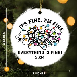 Funny Christmas Ornament 2024, It's Fine I'm Fine Everything is Fine Christmas Ornament Keepsake