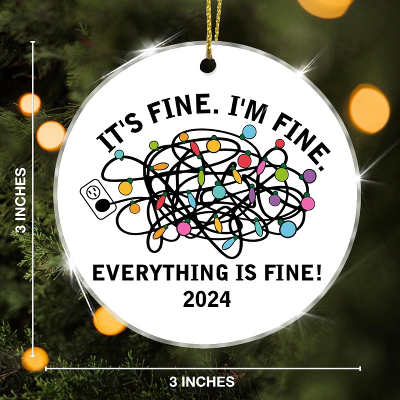 Funny Christmas Ornament 2024, It's Fine I'm Fine Everything is