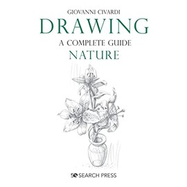 Drawing- A Complete Guide: Nature