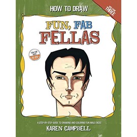 How to Draw Fun Fab Fellas: A Fun, Easy, and Comprehensive Guide to Drawing Male Faces.