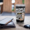 People Exhaust Me Coffee Revives Me Introvert Stainless Steel Insulated