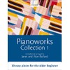 Pianoworks Collection 1: 30 easy pieces for the older beginner