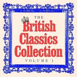 The British Classics Collection - Volume One: 20+ Stories from Charles Dickens, Emily Brontë, Jane Austen, Thomas Hardy, George Eliot, & More: Great Expectations, Frankenstein, Jane Eyre, Lady Chatterly’s Lover, Middlemarch, Pride and Prejudice, Strange 