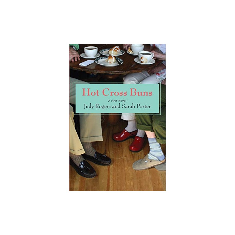 Hot Cross Buns: A First Novel