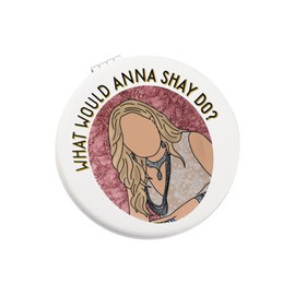 WSNANG Reality Show Inspired Gift What Would Anna Shay Do Compact Makeup Mirror Reality TV Show Merchandise (Shay Mirror)