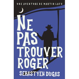 Ne Pas Trouver Roger