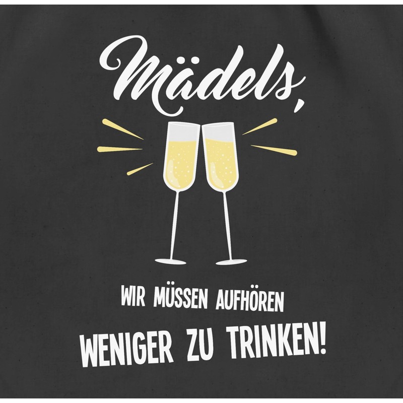 Shirtracer - Sayings statement with saying - Mäds, wir muss