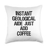 Instant Geological Aide Just Add Coffee Throw Pillow, 18x18, Multicolor