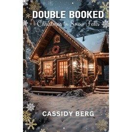 Double Booked - Christmas in Snow Falls: A Christmas Romance