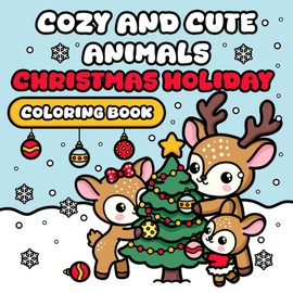 Cozy And Cute Animals Christmas Holiday: Coloring Book