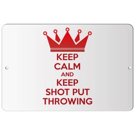 Makoroni - Keep Calm and Keep Keep Calm and Keep Shot Put Throwing - 8"x12" Aluminum Novelty Fun Street Sign, DesK78