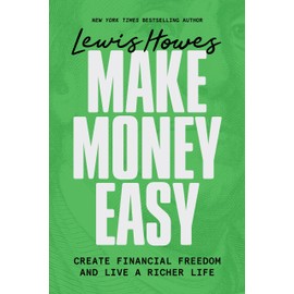 Make Money Easy: Create Financial Freedom and Live a Richer Life