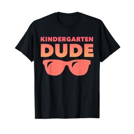 Kindergarten Dude Sunglasses Back to School Kindergartner T-Shirt