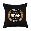 Best Jovan Ever Funny Saying First Name Jovan Throw Pillow