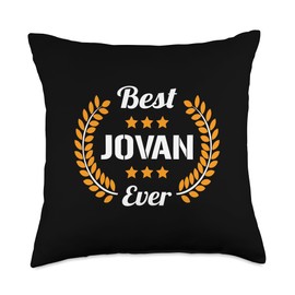 Best Jovan Ever Funny Saying First Name Jovan Throw Pillow