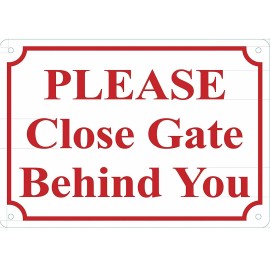 Buildingsigns.com Please Close GATE Behind You Sign (White, Rust Free Aluminium 7X10)-REF24-10