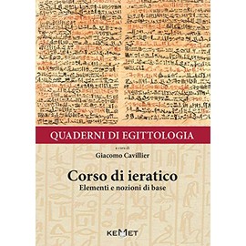 Quaderni di egittologia. Corso di ieratico. Elementi e nozioni di base