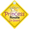 Princess Rosalie On Board Girl Car Sign Child/Baby Gift/Present 002