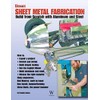 Ultimate Sheet Metal Fabrication Book: Build from Scratch with Aluminum
