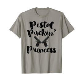 Pistol Packing Princess, Gun Girl Shirt T-Shirt