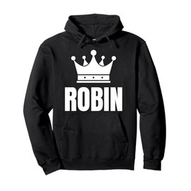 Robin Name Birthday Costume With Crown Pullover Hoodie