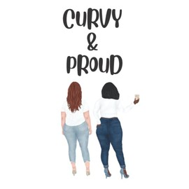 CURVY & PROUD: Lined notebook design to show how proud you are of your figure