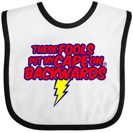 inktastic These Fools Put My Cape on Backwards ® Baby Bib White and Black 12995