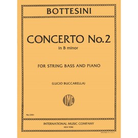 Bottesini Giovanni Concerto No2 in b minor for Double Bass and Piano - by Buccarella -International
