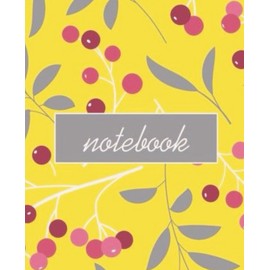 Modern Berry Composition Notebook – 120 Pages: Minimalist Yellow Floral Journal for Girls, Teens & Women | 7.5 x 9.25 in | College-Ruled Notebook for School, Writing, or Gift Use