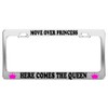 Product Express Move Over Princess HERE Comes The Queen License