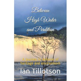 Between High Water and Perdition: A journey in defence of heritage and environment