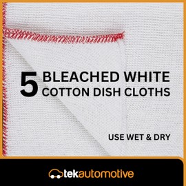 Tek Automotive Large Cotton Dish Cloths – 5 Pack, White Bleached, 15x12 Inch, Dish Cloths for Washing Up & Kitchen, Durable Cotton Dishcloths for Cleaning Home or Car