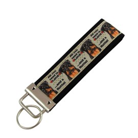 Rottweiler Dog Breed All You Need is Love and a Rottie Key Fob/Fabric Key Chain