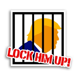 Lock Him Up Trump Sticker Decal Notebook Car Laptop 5.5"x5.5" (Color)