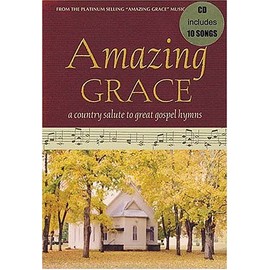 Amazing Grace: A Country Salute to Great Gospel Hymns