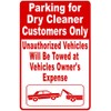 Parking for Dry Cleaner Customers Only Sign. 12x18 Metal. Business