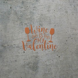 Decal Stickers of Wine is My Valentine (Nut Brown) (Set of 2) Luxury Weatherproof Decal Stickers for Laptop Desktop Smartphone Car Dirt Bike Wall Room Mason Jar Bathtub - BICVER1c60336NB0124