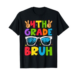 Fourth Grade Bruh Sunglasses Back To School Happy First Day T-Shirt