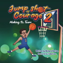 Jumpshot of Courage 2: Making the Team